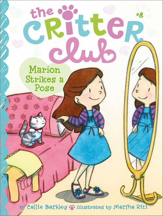 The Critter Club #8: Marion Strikes a Pose