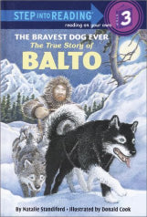 The Bravest Dog Ever: The True Story of Balto