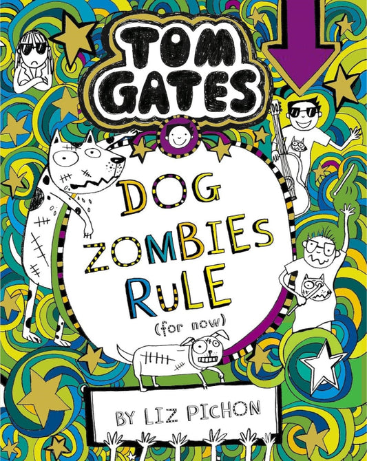 Tom Gates #11: Dog Zombies Rule (for now)