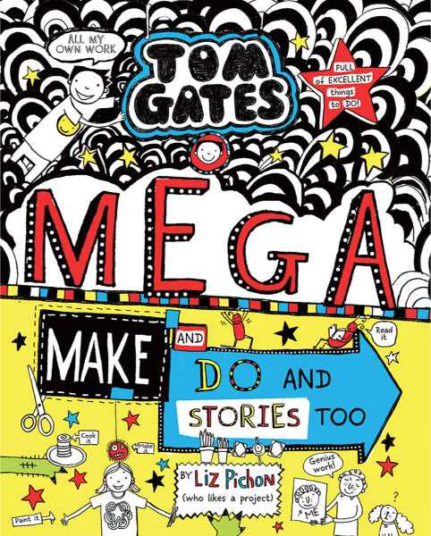 Tom Gates #16: Mega Make and Do (and Stories Too!)