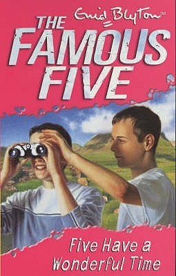 The Famous Five: Five Have a Wonderful Time #11