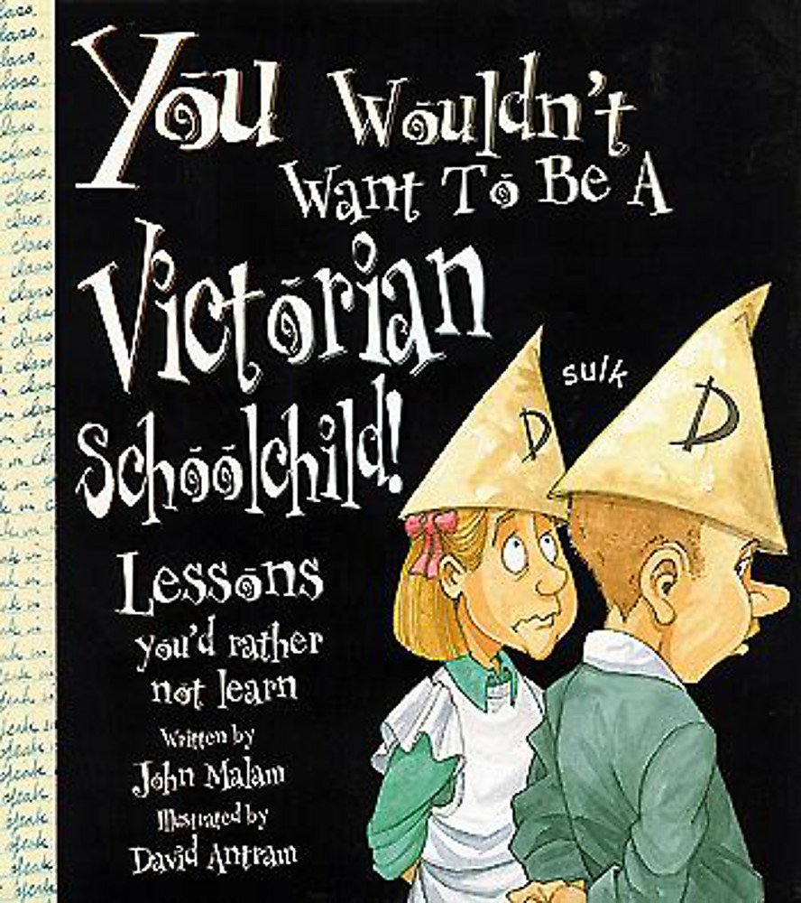 You Wouldn't Want To Be A Victorian Schoolchild! Lessons You'd Rather Not Learn