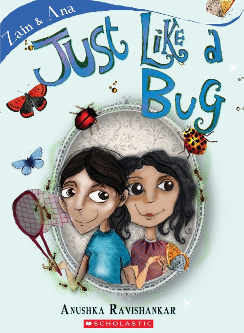 Zain & Ana #3: Just Like a Bug