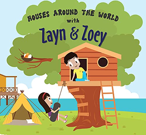 Zayn and Zoey: Houses Around The World